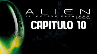 Audiolibro Alien el octavo pasajero  Capitulo Diez [upl. by Maibach633]