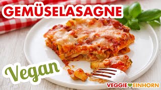 Vegane Gemüselasagne  Vegetarische Lasagne mit viel Gemüse [upl. by Llennhoj]