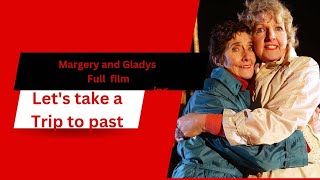 margery and Gladys full movie [upl. by Latta928]