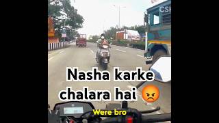 Full on Nasha karke chalara hai 😡  ytshorts shorts youtubeshorts mohdsiddique1 automobile [upl. by Siri]