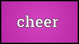 Cheer Meaning [upl. by Euqinay]