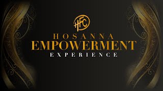 Hosanna Empowerment Experience 10162024 [upl. by Delbert]