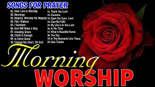 Morning Worship Songs Before You Start New Day🙏Hillsongs Praise And Worship Songs Playlist [upl. by Aztin]