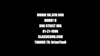 BOBBY D  B96 963 FM STREET MIX 06101996 2 [upl. by Leif]