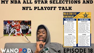 Wanopod Episode 18 my NBA all star picks and NFL playoff talk [upl. by Jarl866]