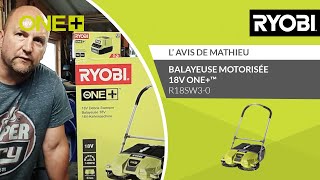 BALAYEUSE MOTORISEE 18V ONE™ R18SW30 RYOBI®  L’avis de Mathieu [upl. by Norvell]