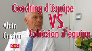 La cohésion déquipe VS Coaching déquipe  Alain Cardon amp Franck Marcheix [upl. by Yseult]