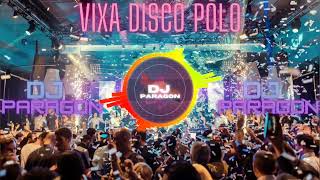 NAJLEPSZE HITY🤯VIXA W DISCO POLO REMIX🤯🎧DJ PARAGON🎧❌VOL4❌ [upl. by Guss]