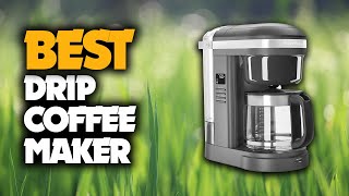 The Best Drip Coffee Maker You Should Have [upl. by Mcgrody]