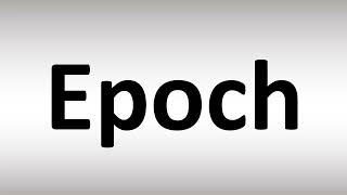 How to Pronounce Epoch [upl. by Cho193]