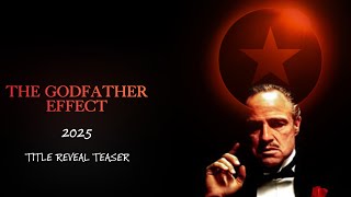 THE GODFATHER EFFECT 2  TITLE REVEAL [upl. by Ahsot362]