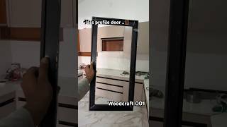 🏛️Make a Glass profile door in kitchen ￼🪟interiordesign wood work wood indian interiordoor [upl. by Cowan642]