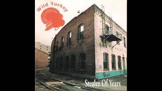 WILD TURKEY  stealer of years  1996 [upl. by Lavena]