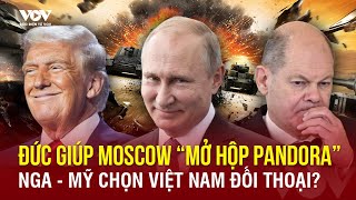 Toàn cảnh Quốc tế Kiev tố Đức giúp Moscow “mở hộp Pandora” Nga  Mỹ chọn Việt Nam để đối thoại [upl. by Arawaj]