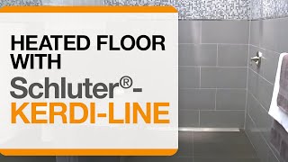 Schluter®KERDILINE amp heated floor [upl. by Andrea]