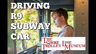 DRIVING AN R9 SUBWAY CAR  SHORE LINE TROLLEY MUSEUM IN EAST HAVEN CT [upl. by Einnoj]