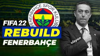 İŞTE BENİM HAYAL ETTİĞİM FENERBAHÇE  FIFA 22 FENERBAHÇE REBUILD  KARİYER MODU [upl. by Ecniv638]