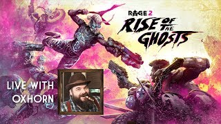 Rage 2 Rise of the Ghosts DLC  Now Live with Oxhorn [upl. by Airamana]