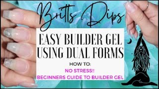 HOW TO Beginners Guide to Easy BUILDER GEL with DUAL FORMS [upl. by Siroval]