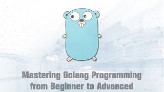 Mastering Golang Programming from Beginner to Advanced Part 35 [upl. by Ymot398]