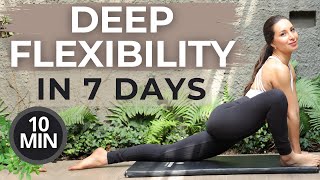 GET FLEXIBLE IN 7 DAYS STRETCHING ROUTINE  Deep Full Body Flexibility Stretch To Do Daily  10 MIN [upl. by Ovid204]