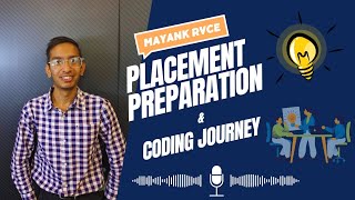 Placement Preparation by Mayank RVCE 2024  Engineering Journey  Internships projects Experience [upl. by Akimrehs140]