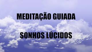 Meditaçao Guiada para Sonhos Lucidos [upl. by Phineas929]