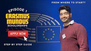 How to Start the Application Process  Erasmus Mundus Scholarships 2024  Episode 1  Tips amp Steps [upl. by Alaekim298]