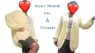 💝GILET XXL POUR FEMME à tricoter pour toute les tailles partie 2 [upl. by Dlorej]