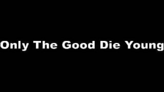 Billy Joel  the good die young With Lyrics [upl. by Horbal]