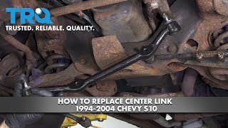 How to Replace Center Link 19942004 Chevrolet S10 [upl. by Katee]