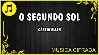 O Segundo Sol  Cassia Eller  Música Cifrada [upl. by Janerich144]