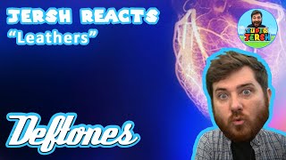 Deftones Leathers Reaction  Jersh Reacts [upl. by Siol]