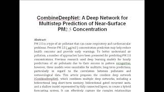 CombineDeepNet A Deep Network for Multistep Prediction of Near Surface PM2 5 Concentration [upl. by Llevart]