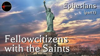 Come Follow Me  Ephesians part 1 Fellowcitizens with the Saints [upl. by Zacherie]