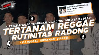 Dj reggae tertanam x rutinitas radong viral tik tok [upl. by Lyndsey]