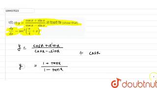 यदि If ycosxsinxcosxsinxतो दिखाएँ कि show that dydxsec2pi4x [upl. by Eusebio]