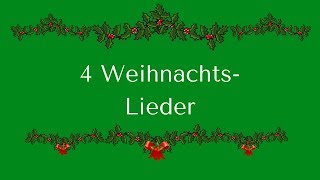 quot4 WEIHNACHTSLIEDERquot [upl. by Conal996]