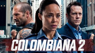 Colombiana 2 2025 Movie  Zoe Saldana Jason Statham Cliff Curtis updates Fact And Review [upl. by Yordan]