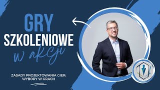 Projektowanie gier szkoleniowych  Odc 4 Projektowanie ciekawych wyborów [upl. by Purvis476]