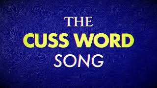 Cuss Word Song Clean [upl. by Mairem]