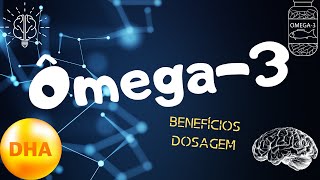 ÔMEGA 3 Benefícios Dosagem Combinações [upl. by Dranyer]