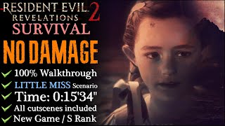 【RERevelations 2】NO DAMAGESurvivalSRank  100 Walkthrough Little Miss [upl. by Thorman]