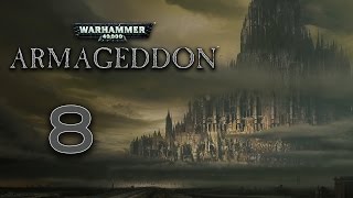 Lets Play Warhammer 40000 Armageddon  8  Act 14 [upl. by Euqinobe]