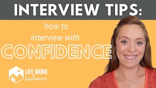 How to Interview with CONFIDENCE 7 Interview Tips [upl. by Thaddeus]