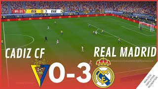 CADIZ vs REAL MADRID 03 HIGHLIGHTS • Simulación amp Recreación de Video Juego [upl. by Princess]