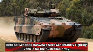 Redback Sentinel Hanwhas Next Gen Infantry Fighting Vehicle for the Australian Army [upl. by Elleinwad]