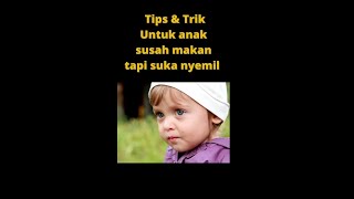 Anak Susah Makan tapi Suka Ngemil Coba Tips amp Trik Ini  Solusi Agar Anak Suka Makan shorts [upl. by Heinrik]