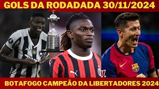 GOLS DA RODADA PELO MUNDO BOTAFOGO CAMPEÃO DA LIBERTADORES BARCELONA PERDE MAIS UMA [upl. by Meggie]