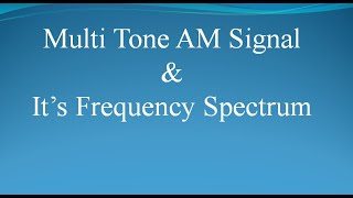 MultiTone Amplitude Modulation  Frequency domain analysis of AM  uLearn EduOnline [upl. by Litha]